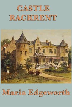 Castle Rackrent - Edgeworth, Maria