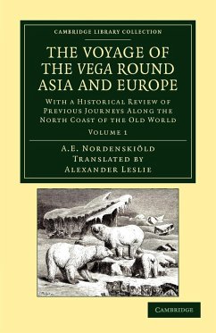 The Voyage of the Vega Round Asia and Europe - Nordenskiold, Nils Adolf Erik