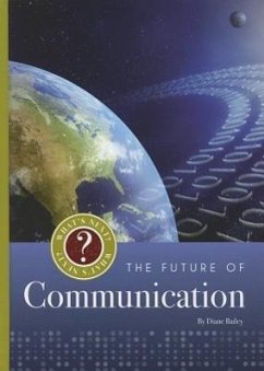The Future of Communication - Bailey, Diane