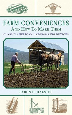 Farm Conveniences and How to Make Them - Halsted, Byron D