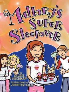 Mallory's Super Sleepover - Friedman, Laurie