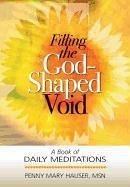 Filling the God-Shaped Void - Hauser, Penny