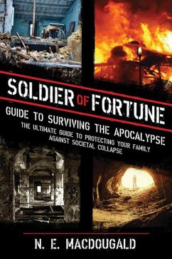 Soldier of Fortune Guide to Surviving the Apocalypse - Macdougald, N E