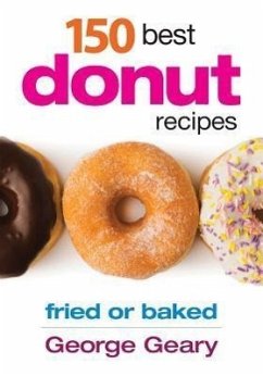 150 Best Donut Recipes - Geary, George