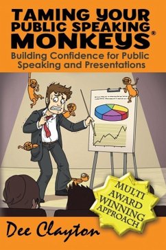 Taming Your Public Speaking Monkeys - Clayton, Dee