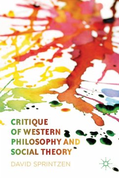 Critique of Western Philosophy and Social Theory - Sprintzen, David