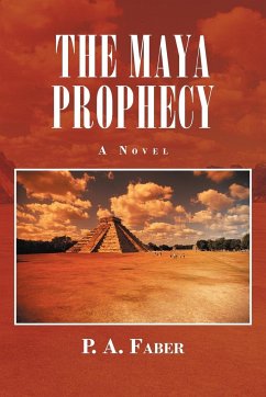The Maya Prophecy - Faber, P. A.