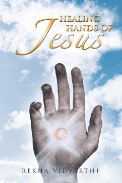 Healing Hands of Jesus - Vidyarthi, Rekha