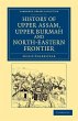 History of Upper Assam, Upper Burmah... - Bild 1
