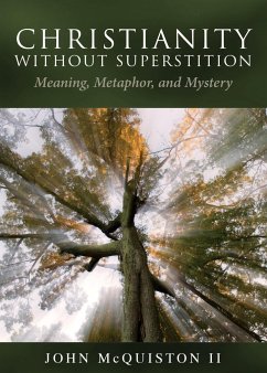 Christianity Without Superstition - Ii, John McQuiston