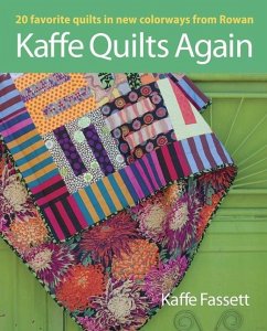 Kaffe Quilts Again: 20 Favorite Quilts in New Colorways from Rowan - Fassett, Kaffe