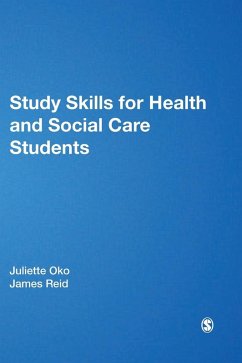 Study Skills for Health and Social Care Students - Oko, Juliette; Reid, James