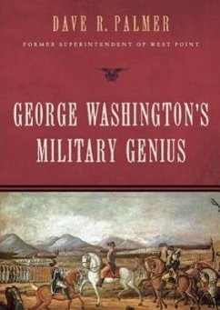 George Washington's Military Genius - Palmer, Dave R.