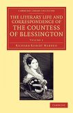 The Literary Life and Correspondence of the Countess of Blessington - Volume 1