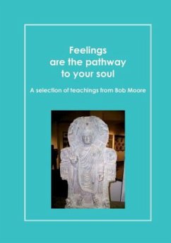 Feelings are the pathway to your soul: A reader of Bob Moore talks
