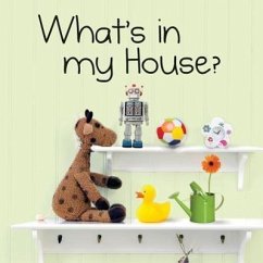 What's in My House? - Charbonnel-Bojman, Severine