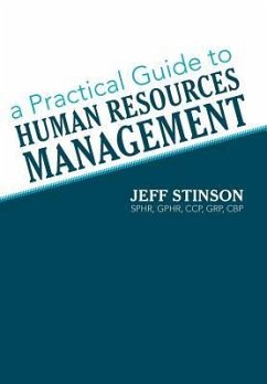 A Practical Guide to Human Resources Management - Stinson Sphr Gphr Ccp Grp Cbp, Jeff