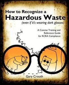 How to Recognize a Hazardous Waste (Even If Its Wearing Dark Glasses) - Crouth, Gary