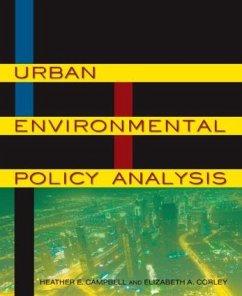 Urban Environmental Policy Analysis - Campbell, Heather E; Corley, Elizabeth A