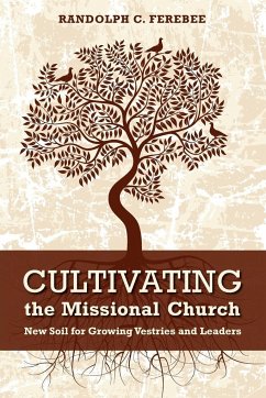 Cultivating the Missional Church - Ferebee, Randolph C