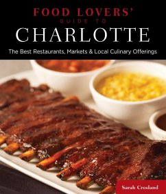 Food Lovers' Guide To(r) Charlotte - Crosland, Sarah