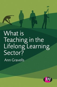 What is Teaching in the Lifelong Learning Sector? - Gravells, Ann