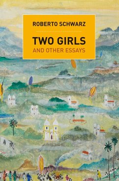 Two Girls: And Other Essays - Schwarz, Roberto