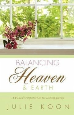 Balancing Heaven and Earth - Koon, Julie