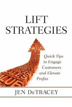 Lift Strategies: Quick Tips to Engage Customers and Elevate Results - Detracey, Jen