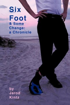 Six Foot & Some Change - Kintz, Jarod