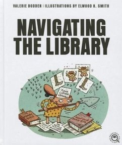 Navigating the Library - Bodden, Valerie