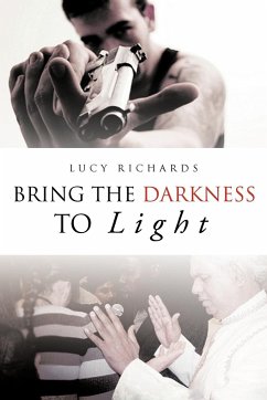 Bring the Darkness to Light - Richards, Lucy