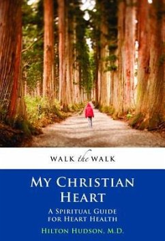 My Christian Heart: A Spiritual Guide for Heart Health - Hudson II M. D. F. a. C. S., Hilton; Walker-Smith, Angelique