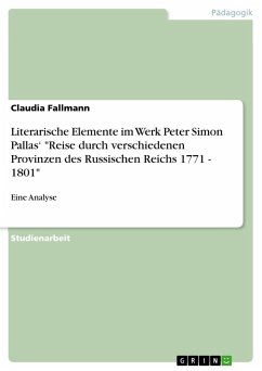 Literarische Elemente im Werk Peter Simon Pallas¿ "Reise durch verschiedenen Provinzen des Russischen Reichs 1771 - 1801"