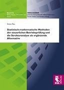 Statistisch-mathematische Methoden der steuerlichen Betriebsprüfung und die Strukturanalyse als ergänzende Alternative - Rau, Simon