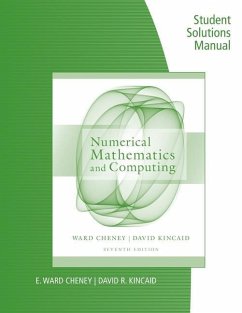 Student Solutions Manual for Cheney/Kincaid's Numerical Mathematics and Computing, 7th - Cheney, E. Ward; Kincaid, David R.