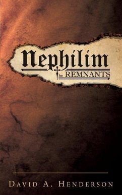 Nephilim the Remnants - Henderson, David A.