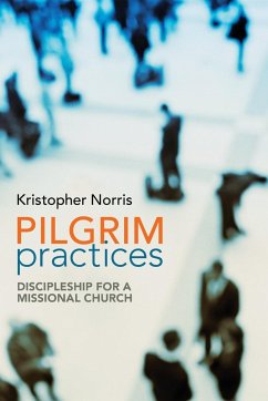 Pilgrim Practices - Norris, Kristopher