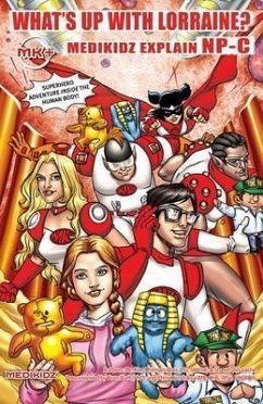 Medikidz Explain NP-C: What's Up with Lorraine? - Chilman-Blair, Kim