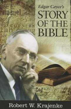 Edgar Cayce's Story of the Bible - Krajenke, Robert W. (Robert W. Krajenke)