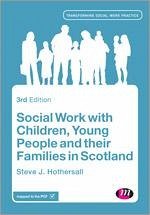Social Work with Children, Young People and Their Families in Scotland - Hothersall, Steve