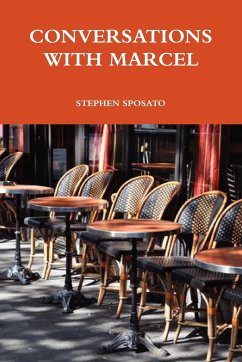 CONVERSATIONS WITH MARCEL - Sposato, Stephen