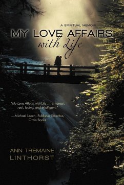 My Love Affairs with Life - Linthorst, Ann Tremaine