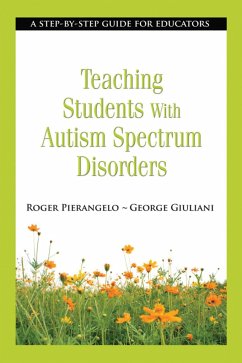 Teaching Students with Autism Spectrum Disorders - Pierangelo, Roger; Giuliani, George