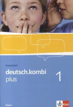 5. Klasse, Arbeitsheft / deutsch.kombi Plus, Ausgabe Bayern 1