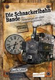 Die Schnackerlbahnbande - Showdown am alten Bahnhofsgelände