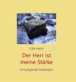 Der Herr ist meine Stärke