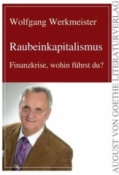 Der Raubeinkapitalismus - Werkmeister, Wolfgang