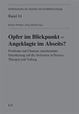 Opfer im Blickpunkt - Angeklagte im Abseits?