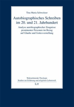 Autobiographisches Schreiben im 20. und 21. Jahrhundert - Schweitzer, Tina M.